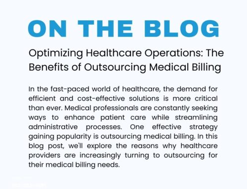 Optimizing Healthcare Operations: The Benefits of Outsourcing Medical Billing